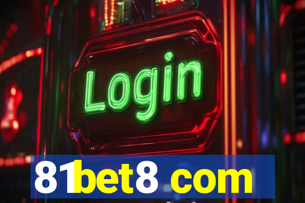 81bet8 com